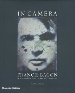 FRANCIS BACON:INCUNABULA / Author: Martin Harrison, Rebecca