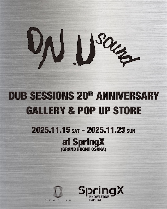 BEATINK.COM / 〈On-U Sound〉 Gallery & Pop-up Storeが大阪でも緊急