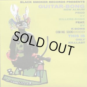 KILLA JHAZZ & KILLER BONG & GUITAR BONG / @LIVE2 