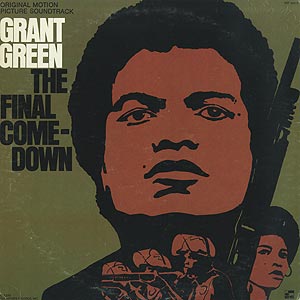 O.S.T.(Grant Green) / The Final Comedown (LP) / Blue Note 1972 US