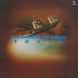 鈴木勲 (Isao Suzuki & His Hellows) / Touch(LP) / Three Blind Mice