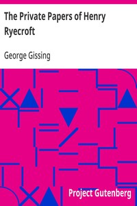 The Private Papers of Henry Ryecroft by George Gissing | Project