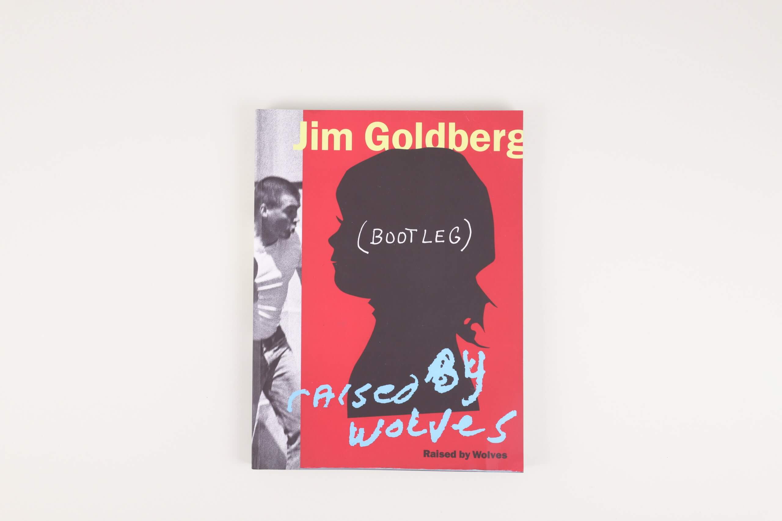 Raised by Wolves Bootleg Jim Goldberg - delpire & co