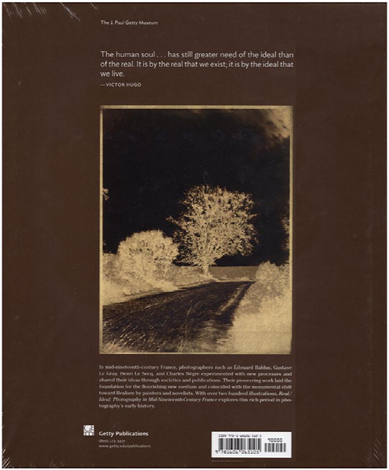 Real/Ideal: Photography in Mid-Nineteenth-Century France