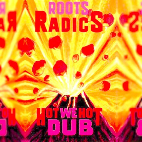 Roots Radics - Hot We Hot Dub (1989/2026) DOWNLOAD on ISRABOX