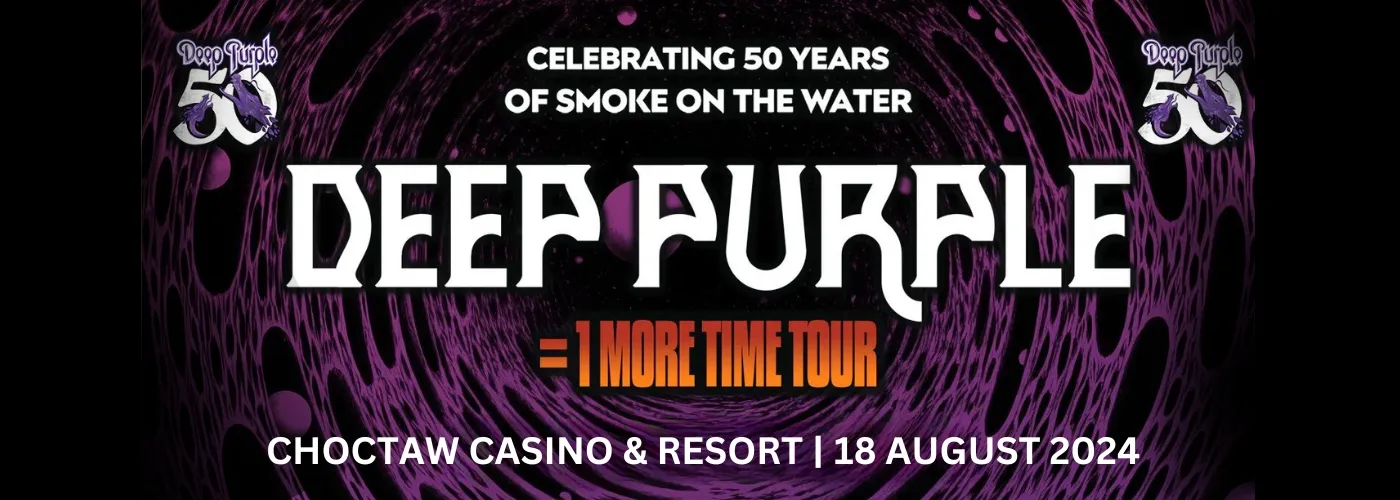 Deep Purple's =1 More Time Tour Tickets | 18 August 2024 | Choctaw