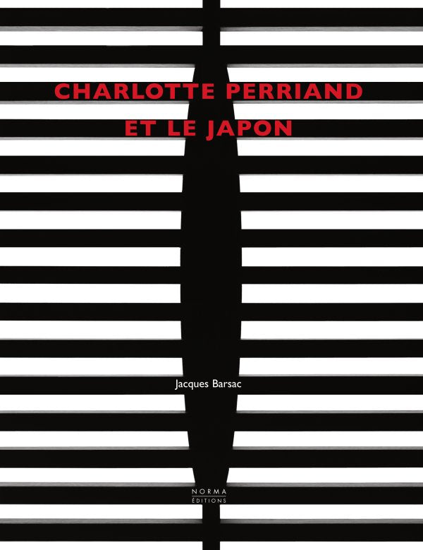 Charlotte Perriand and Japan – Editions Norma