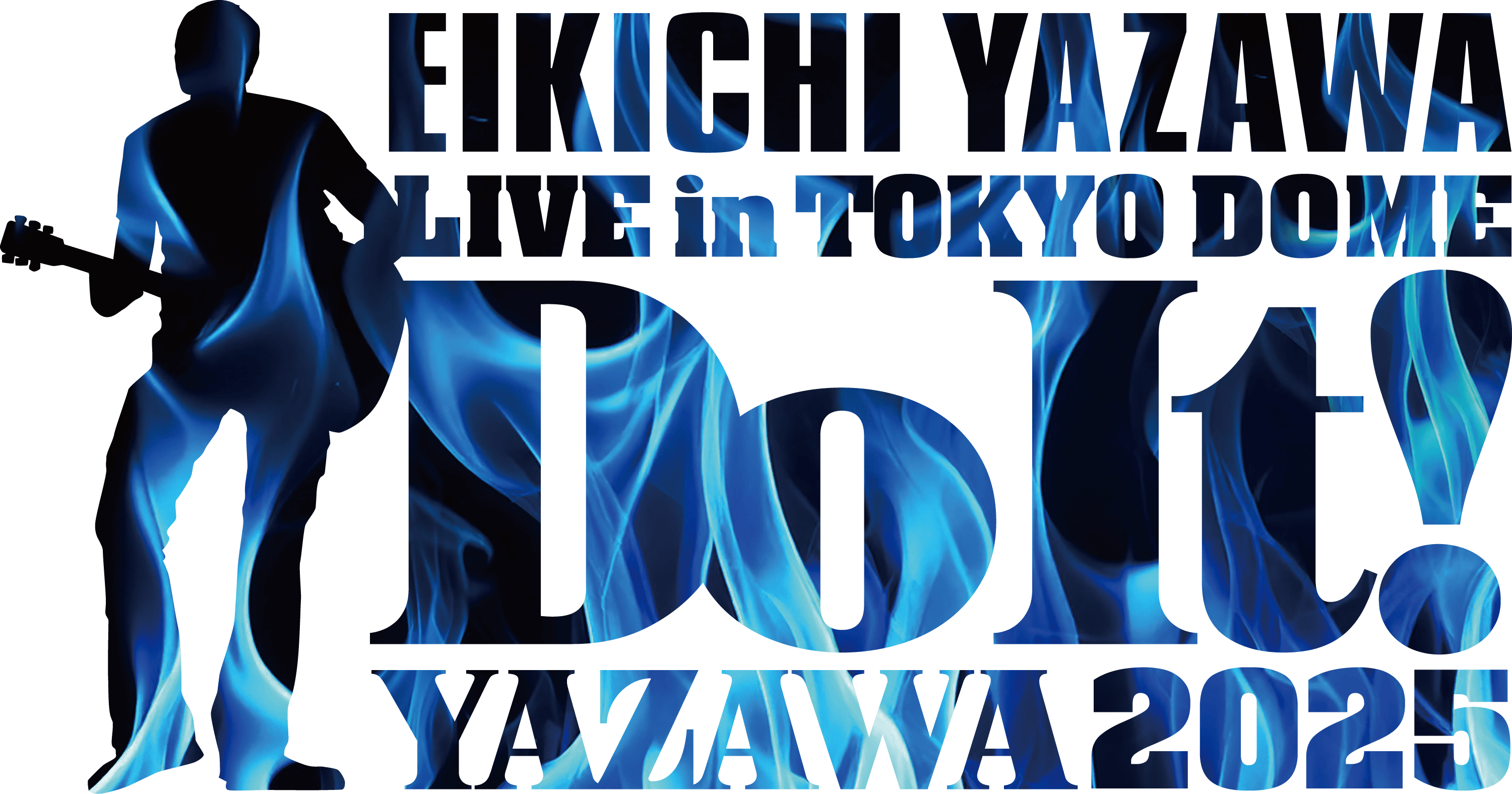 EIKICHI YAZAWA LIVE in TOKYO DOME「Do It！YAZAWA 2025」