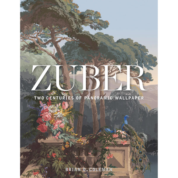 Zuber: Two Centuries of Panoramic Wallpaper - Eleish Van Breems Home