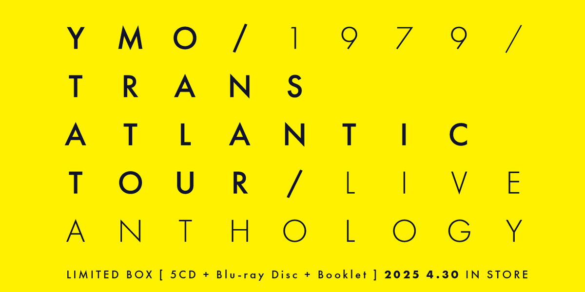YMO 1979年世界進出の記録『YMO 1979 TRANS ATLANTIC TOUR LIVE