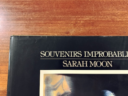 サラ・ムーン写真集 SARAH MOON: SOUVENIRS IMPROBABLES ｜ 1981年