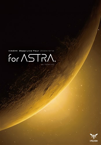 HACHI Zepp Live Tour 2024 “for ASTRA．