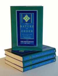 The Nature of Order, Four-Volume Set : An Essay on the Art of