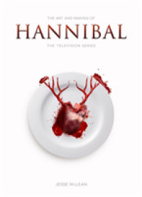 The Art and Making of Hannibal : The Television Series / Mclean
