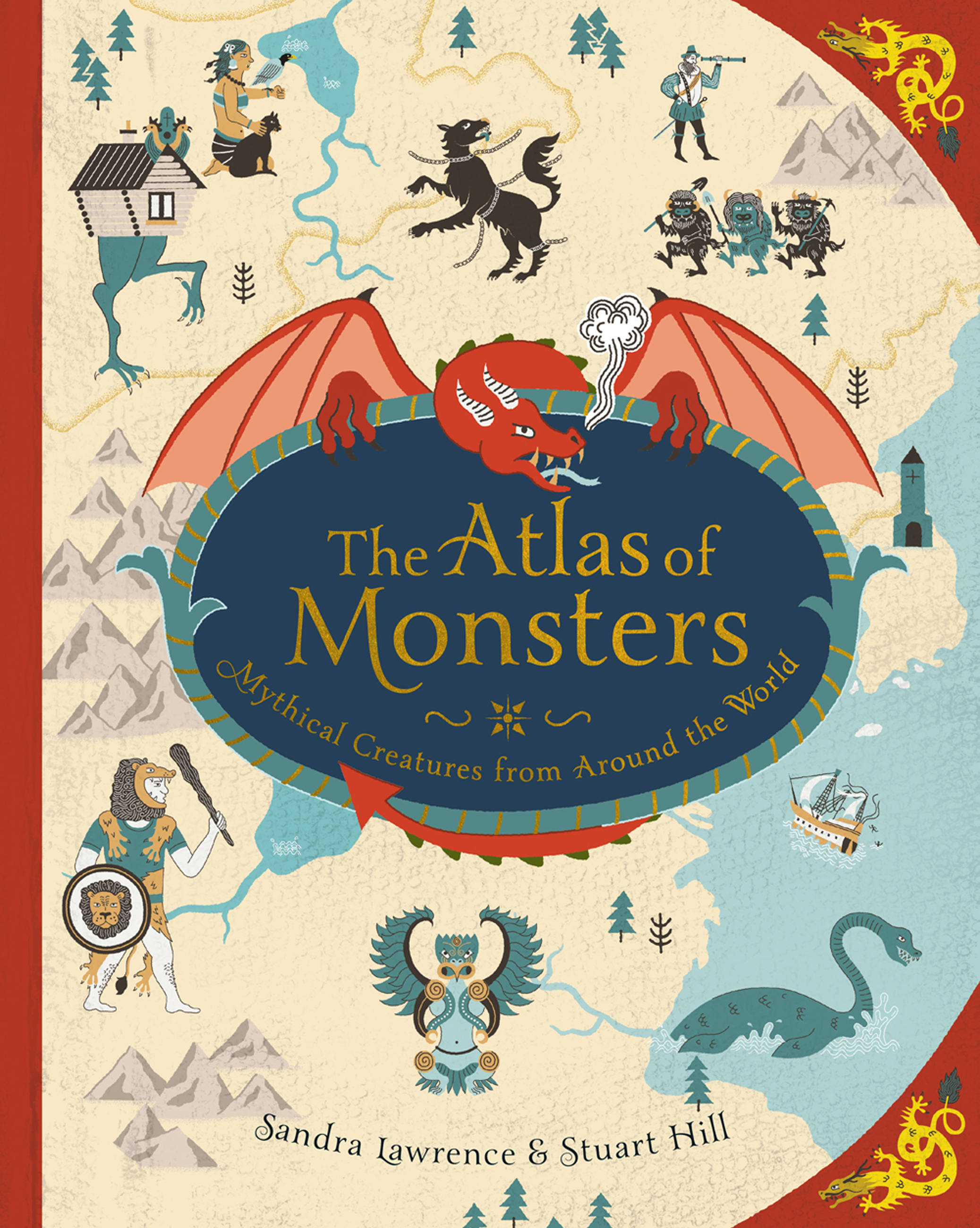 The Atlas of Monsters by Sandra Lawrence & Stuart Hill | Hachette