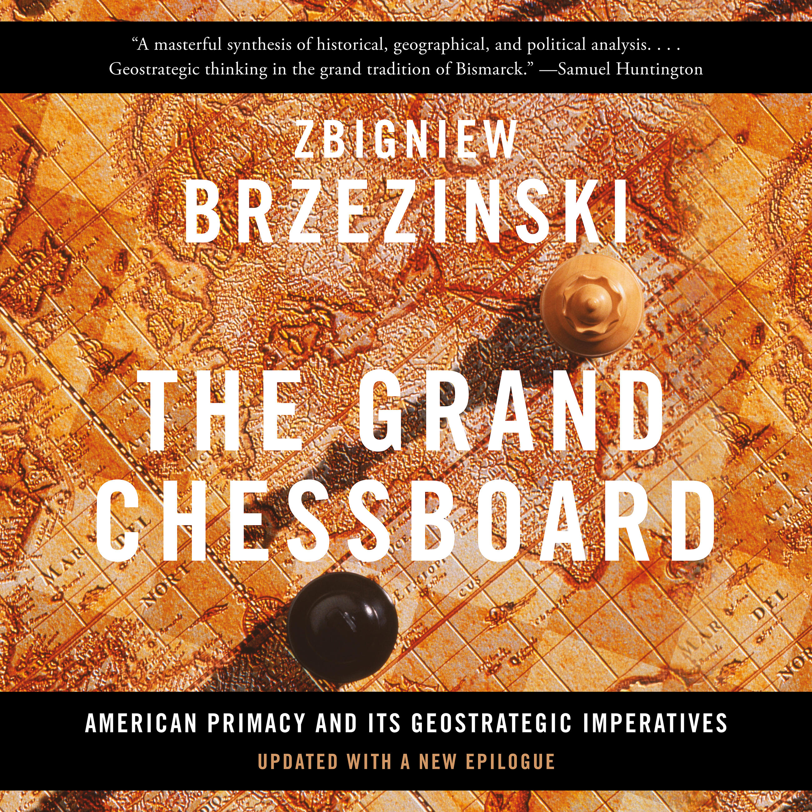 The Grand Chessboard by Zbigniew Brzezinski & Alan Peterson