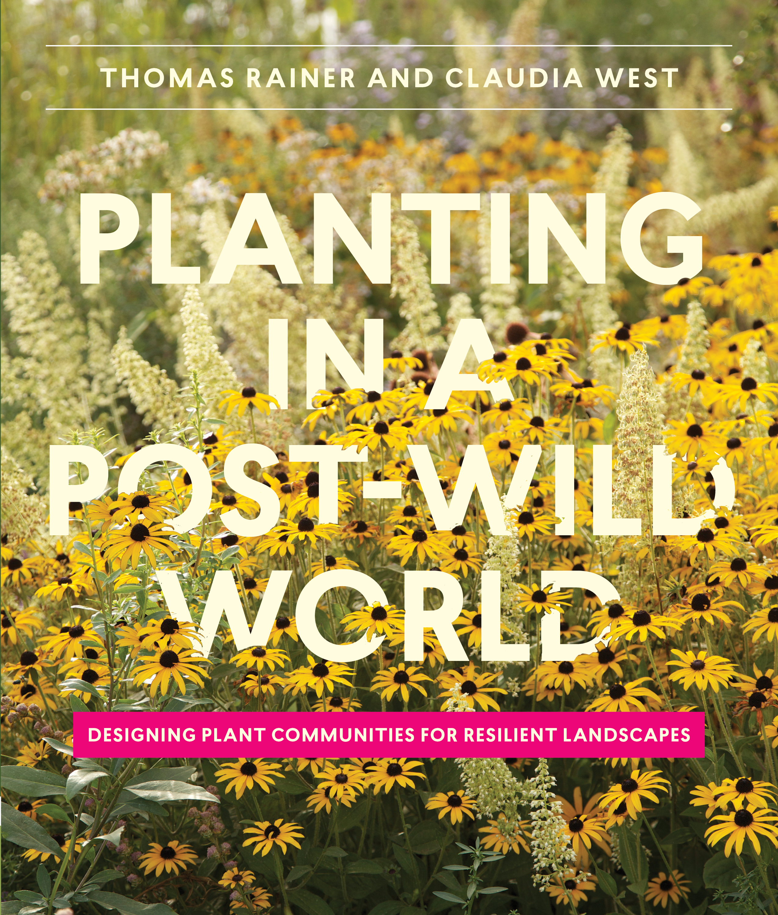 Planting in a Post-Wild World by Thomas Rainer & Claudia West