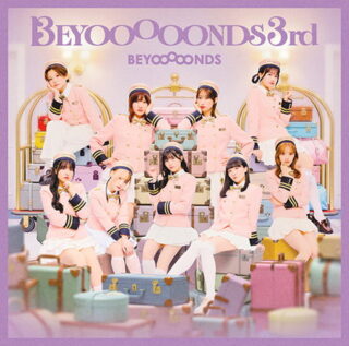 BEYOOOOONDS CDアルバム『BEYOOOOONDS 3rd』 | ハロー！プロジェクト