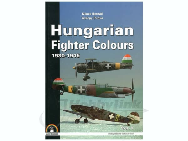 Hungarian Fighter Colours 1930-1945 Vol.1 | HLJ.com