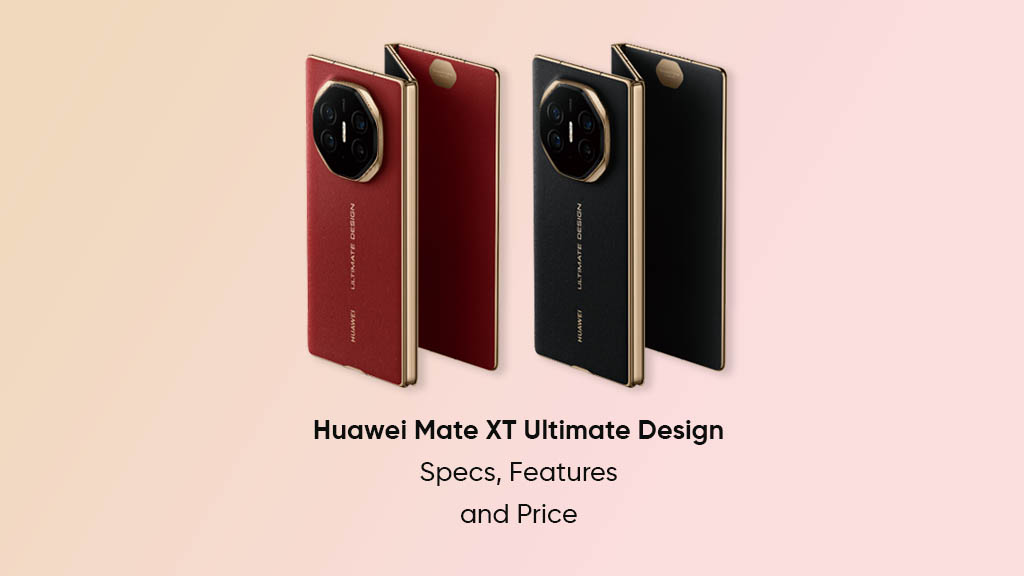 Huawei Mate XT Ultimate Design: Specifications, Features, and
