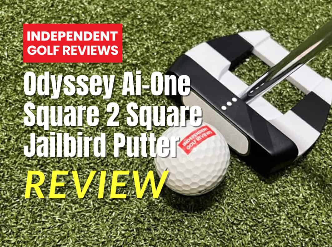 Odyssey Ai-One Square 2 Square Jailbird Putter Review