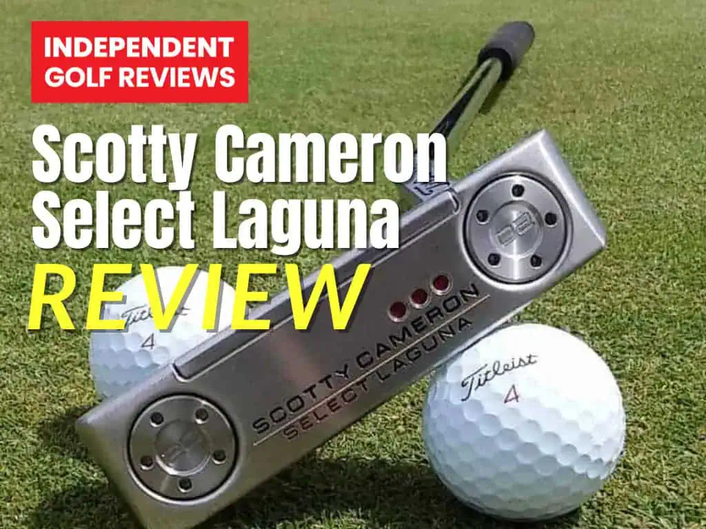 Scotty Cameron Select Laguna Putter Review - Independent Golf Reviews