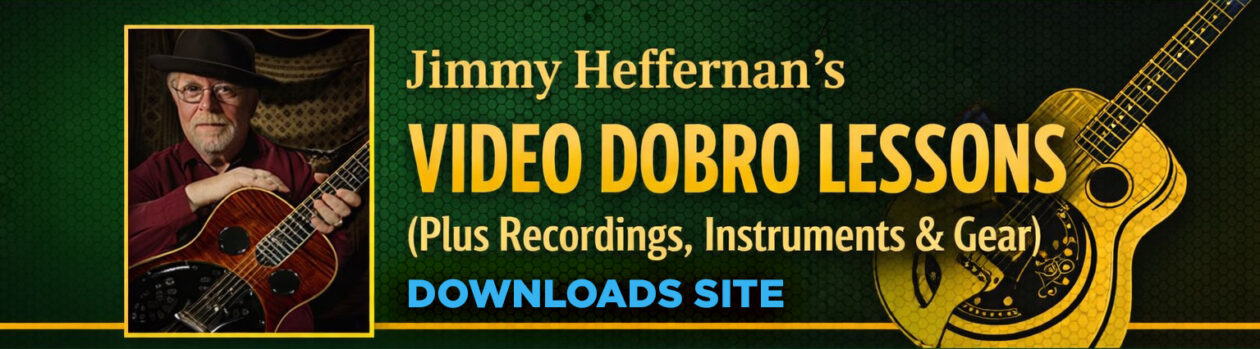 Resophonic Guitar from Scratch-DVD | Jimmy Heffernan: Dobro