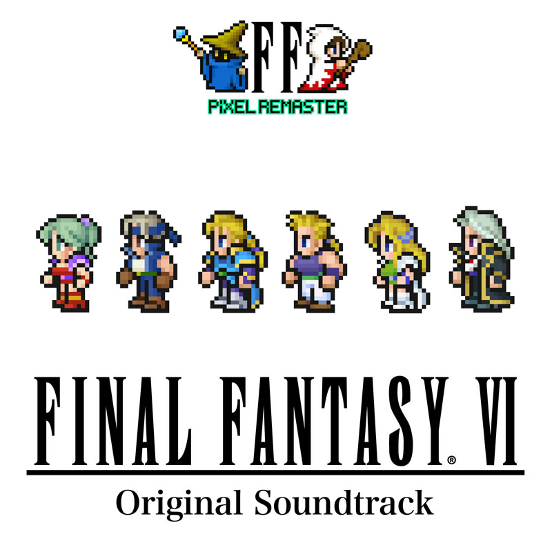 FINAL FANTASY VI PIXEL REMASTER Original Soundtrack | LINE UP