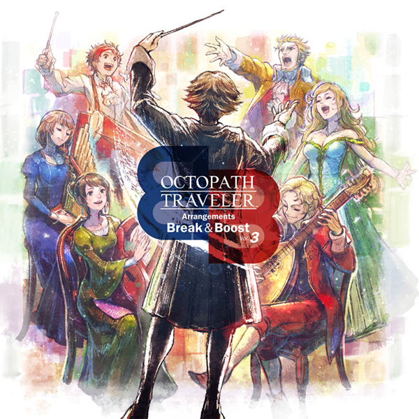 OCTOPATH TRAVELER Arrangements Break & Boost Vol.3 | LINE UP