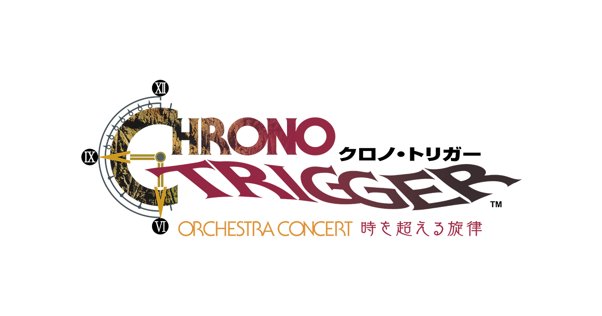 クロノ・トリガー Orchestra Concert 時を超える旋律 | SQUARE ENIX
