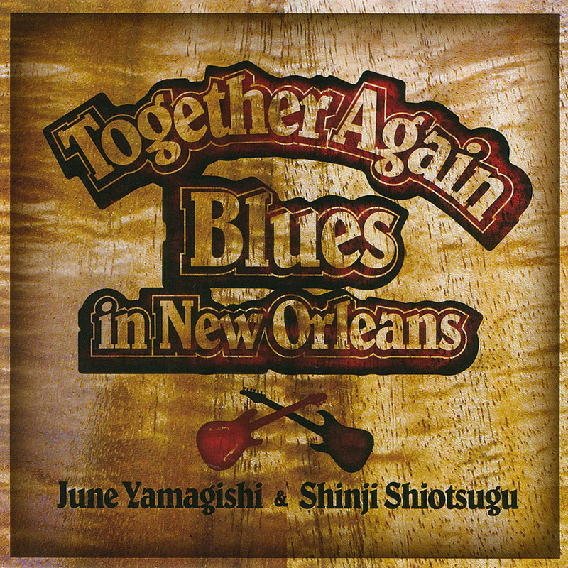 June Yamagishi & Shinji Shiotsugu | TOGETHER AGAIN ～Blues in New