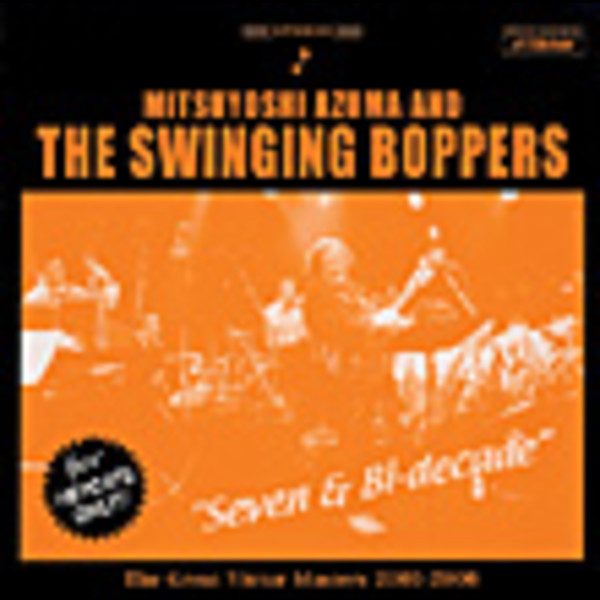 吾妻 光良 & The Swinging Boppers | Seven & Bi-decade The Great
