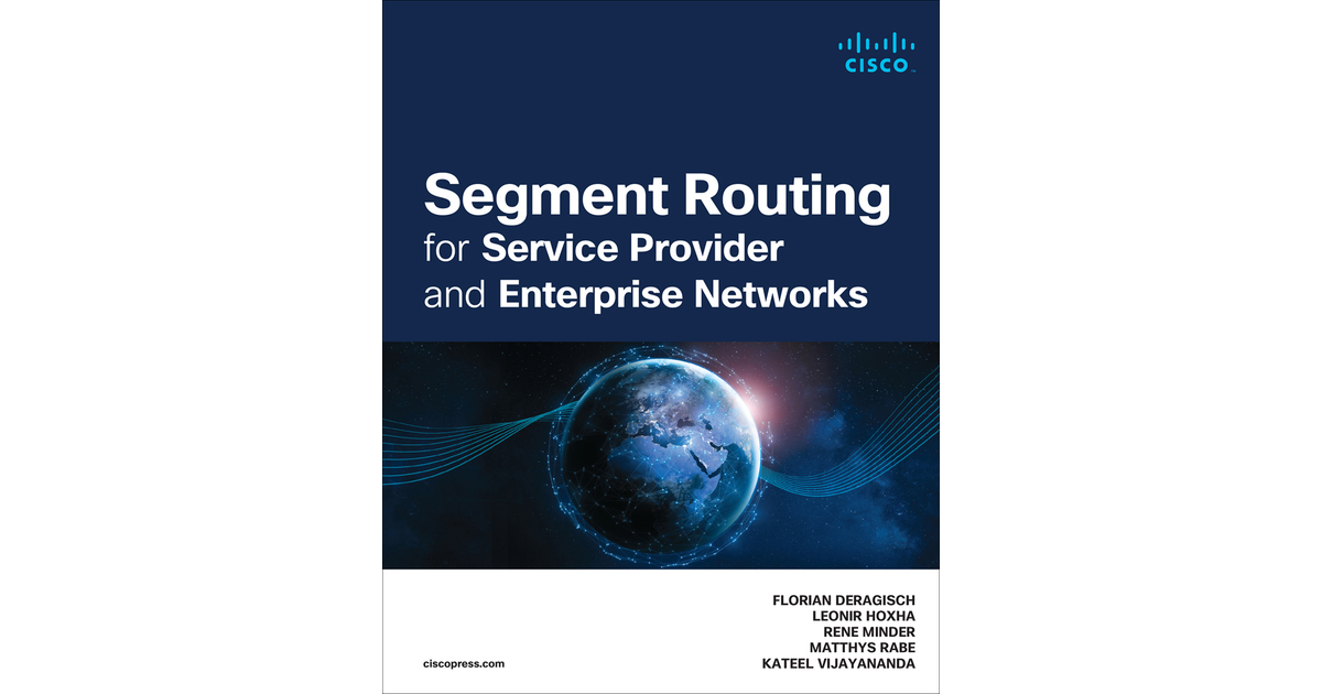 Segment Routing for Service Provider and Enterprise Networks [Book]