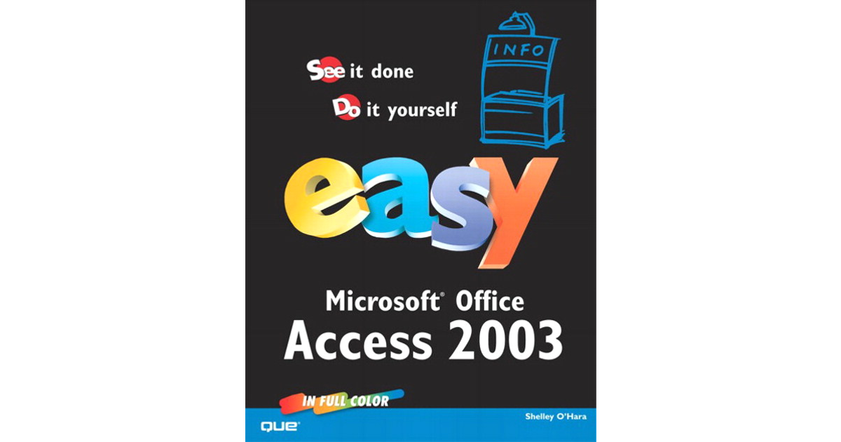 1. Learning Access Basics - Easy Microsoft® Office Access 2003 [Book]