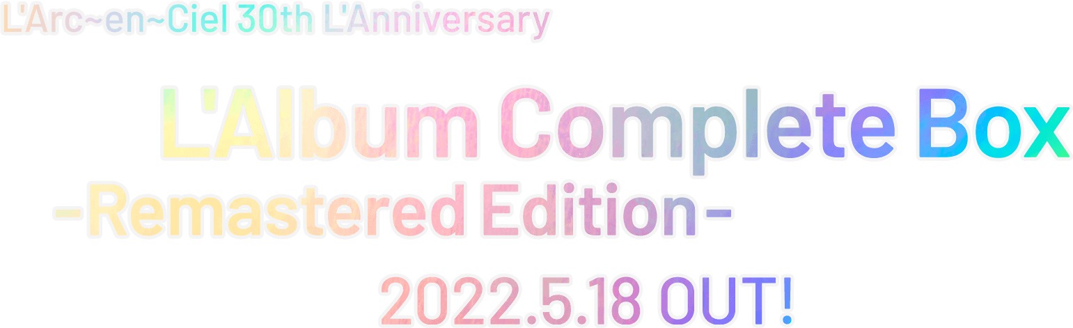 L'Arc～en～Ciel 30th L'Anniversary「L'Album Complete Box