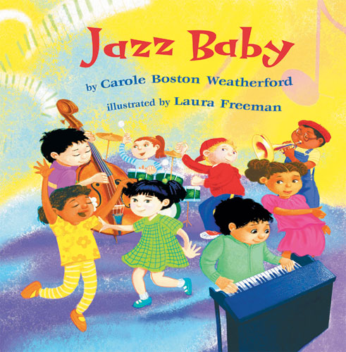 Jazz Baby - Bebop by Carole Boston Weatherford | Lee & Low Books