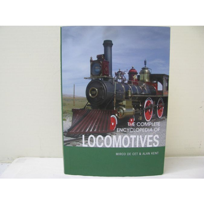 The Complete Encyclopedia of Locomotives: Hardcover Book