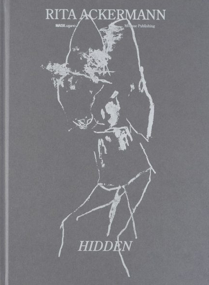 Rita Ackermann : Hidden - Les presses du réel (book)