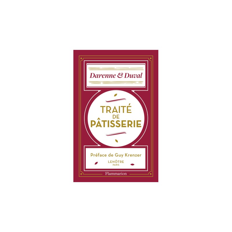 TRAITE DE PATISSERIE (nouvelle édition) - Librairie Gourmande