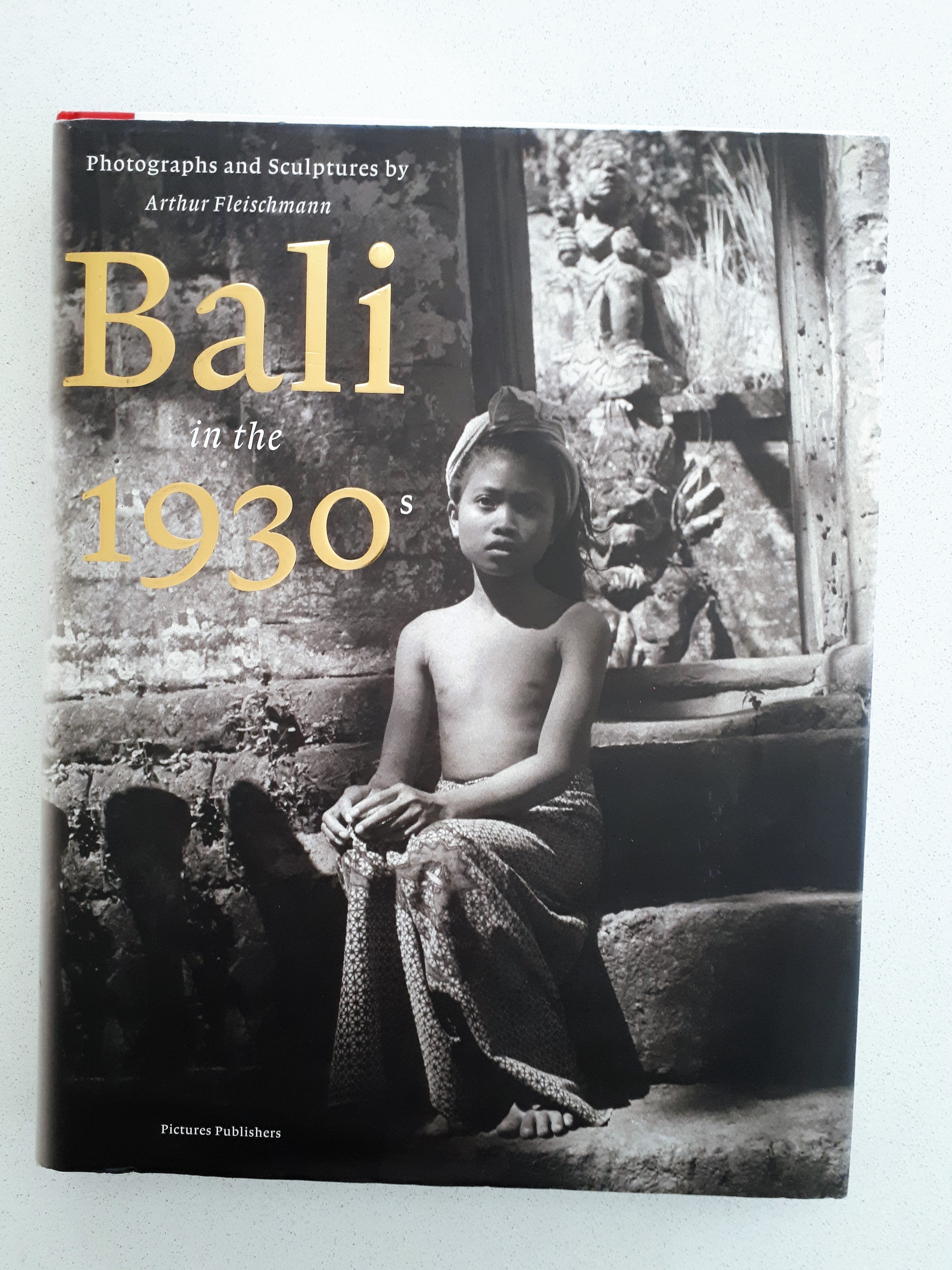Bali in the 1930s - Photographs and Sculptures by Arthur