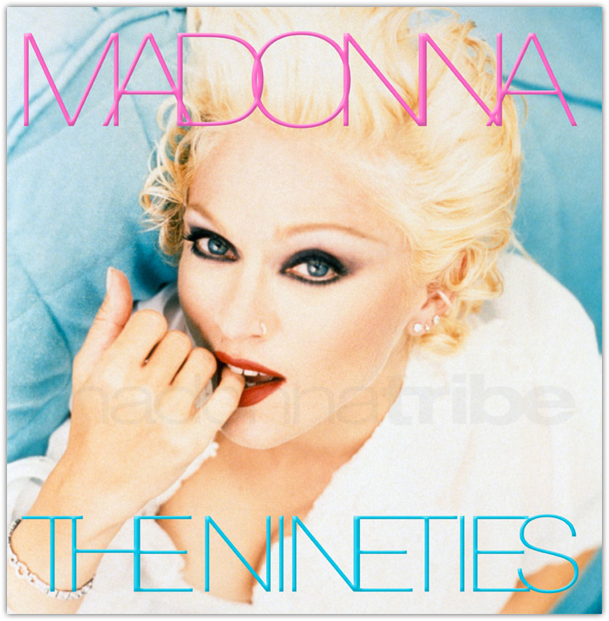 Madonna – The Nineties - MadonnaTribe Decade