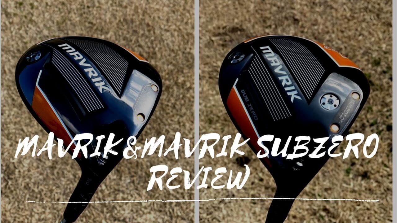 マーベリックドライバー&マーベリックサブゼロドライバー試打・評価