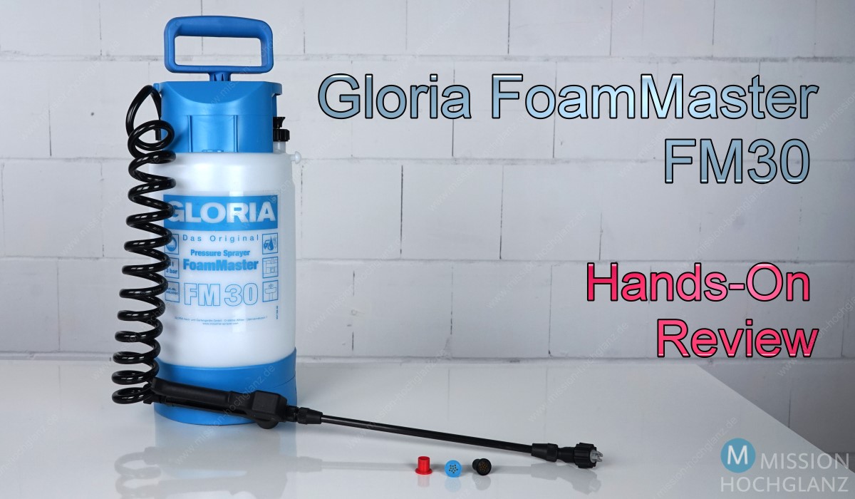 Gloria FoamMaster Fm30 - Hands-On Review - Mission Hochglanz