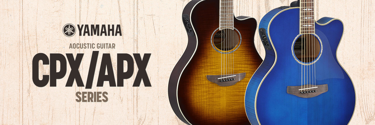 YAMAHA CPX｜APXシリーズ｜アコースティックギター｜ミュージックランドKEY