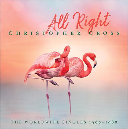 クリストファー・クロス、シングル・コレクション『All Right : The