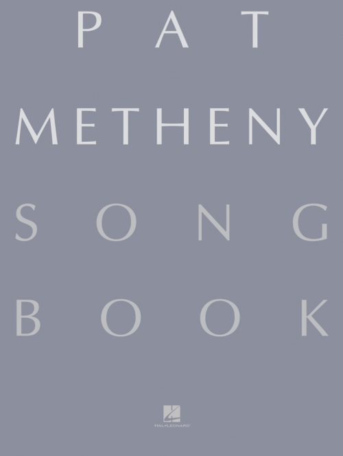 パット・メセニー・ソングブック【Pat Metheny SongBook】 - Pat