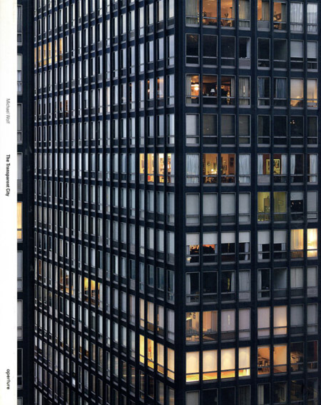 マイケル・ウルフ写真集 Michael Wolf: The Transparent City