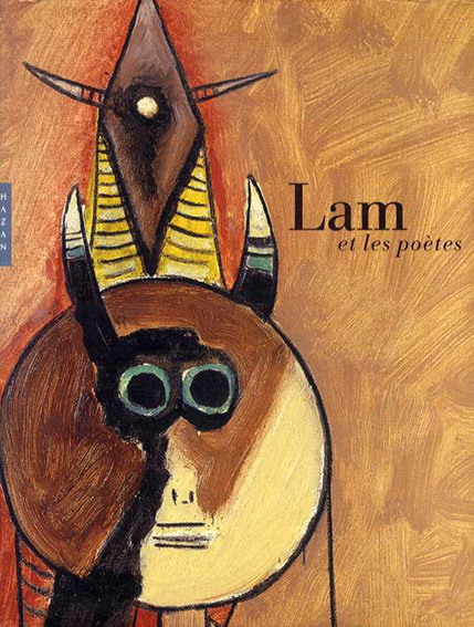 ヴィフレド・ラム Wifredo Lam: LAM et Les Poetes / DANIEL ABADIE