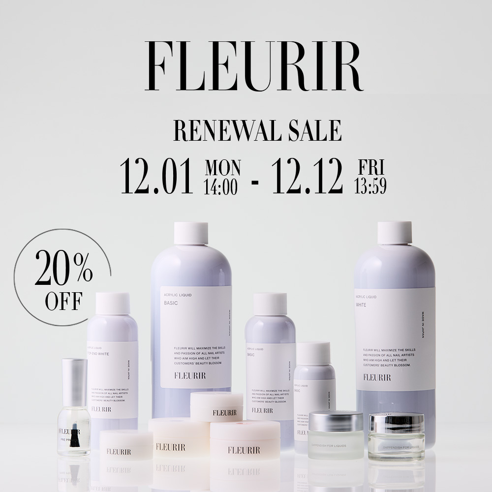 FLEURIR（フルーリア） Brand Renewal Campaign｜プロ用のネイル用品卸
