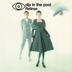 Dip In The Pool - Retinae | NEWTONE RECORDS
